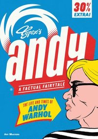 bokomslag Andy: The Life and Times of Andy Warhol