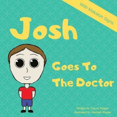Tracey Regan - Josh Goes To The Doctor, Häftad