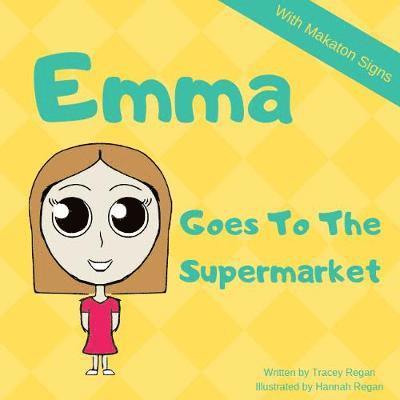 Tracey Regan - Emma Goes To The Supermarket, Häftad