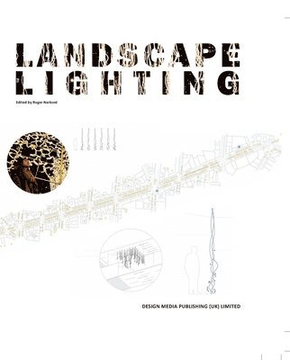 Roger Narboni - Landscape Lighting, Inbunden