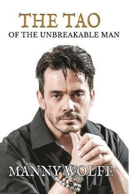 The Tao of the Unbreakable Man 1