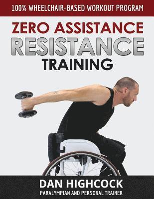 Dan Highcock - Zero Assistance Resistance Training, Häftad