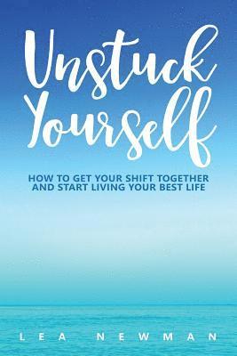 Unstuck Yourself 1