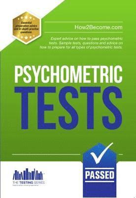 bokomslag How to Pass Psychometric Tests: The Complete Comprehensive Workbook Containing Over 340 Pages of Sample Questions and Answers to Passing Aptitude and Psychometric Tests (Testing Series)