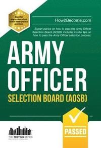 bokomslag Army Officer Selection Board (AOSB) New Selection Process: Pass the Interview with Sample Questions & Answers, Planning Exercises and Scoring Criteria