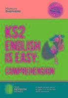 bokomslag KS2: English is Easy - English Comprehension. in-Depth Revision Advice for Ages 7-11 on the New Sats Curriculum. Achieve 100%