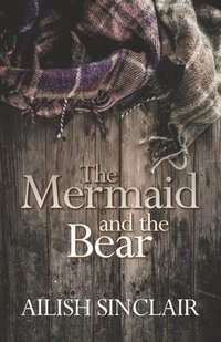 bokomslag The Mermaid and The Bear