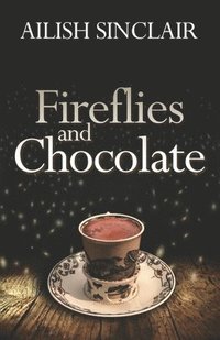 bokomslag Fireflies and Chocolate