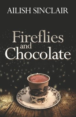 Fireflies and Chocolate 1