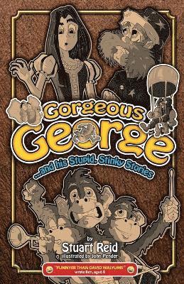 Gorgeous George and His Stupid Stinky Stories 1