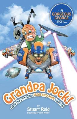 bokomslag Grandpa Jock and the Incredible Iron-Bru-Man Incident