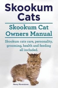 bokomslag Skookum Cats. Skookum Cat Owners Manual. Skookum Cats care, personality, grooming, health and feeding all included.