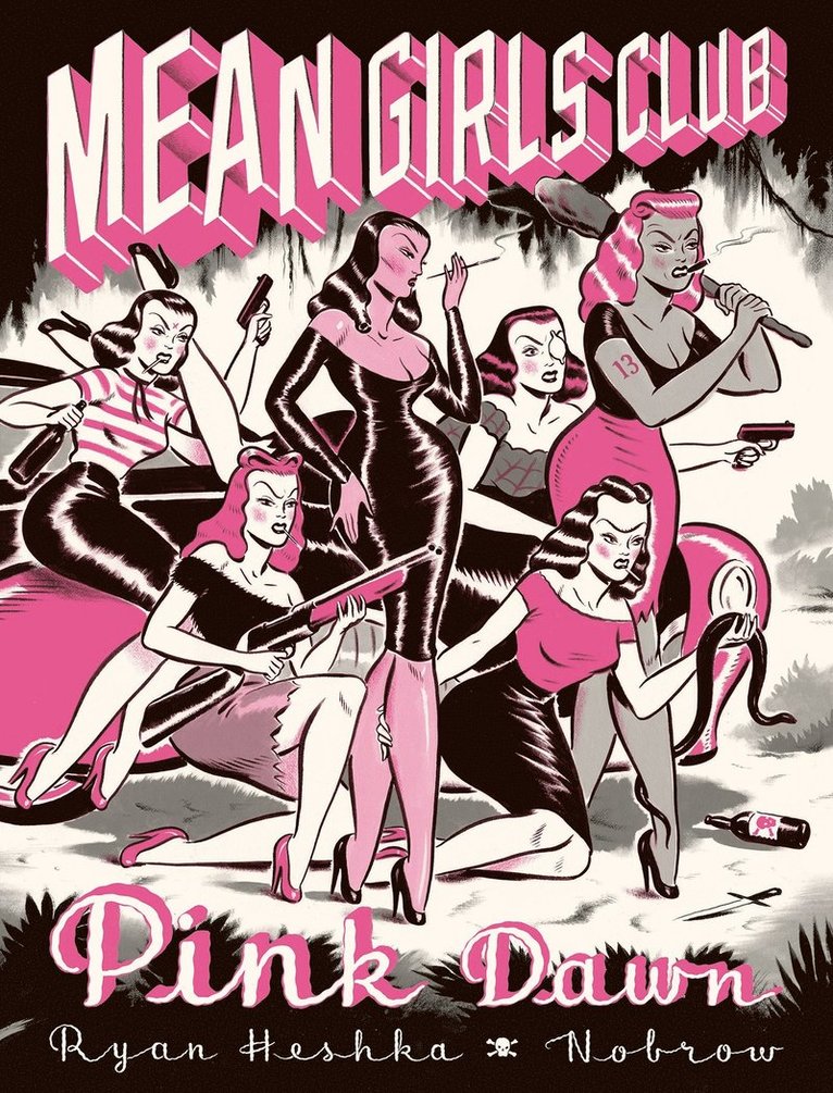 Ryan Heshka - Mean Girls Club, Inbunden