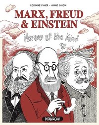 bokomslag Marx, Freud, Einstein: Heroes of the Mind