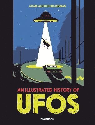 Adam Allsuch Boardman, Adam Allsuch Boardman - An Illustrated History of UFOs, Inbunden