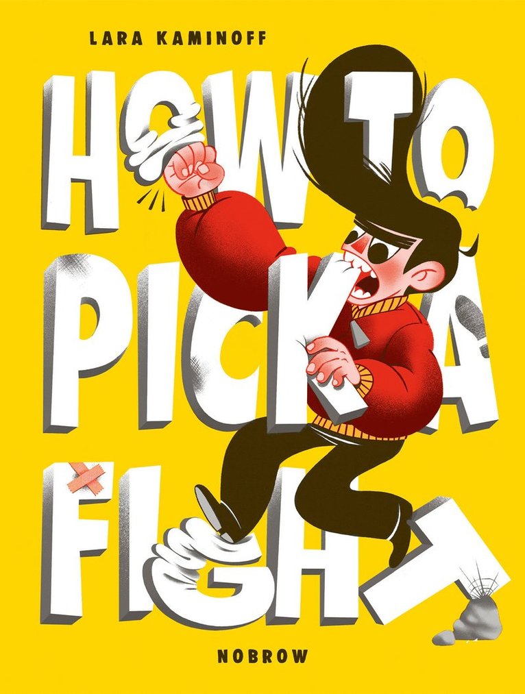 Lara Kaminoff - How to Pick a Fight, Häftad