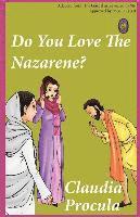 bokomslag Do You Love the Nazarene?