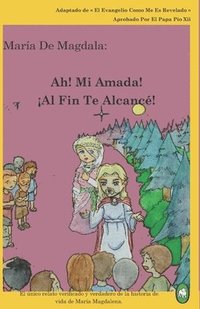 bokomslag Ah! Mi Amada! ¡Al Fin Te Alcancé!