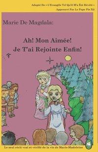 bokomslag Ah! Mon Aimée! Je T'ai Rejointe Enfin!
