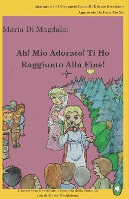 bokomslag Ah! Mio Adorato! Ti Ho Raggiunto Alla Fine!