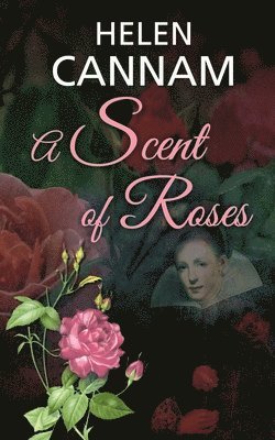 Helen Cannam - Scent of Roses, Häftad