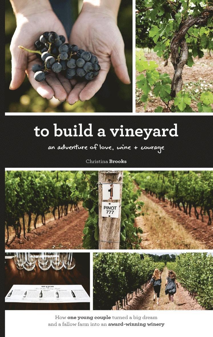To Build A Vineyard
