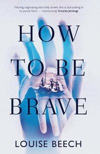 bokomslag How To Be Brave
