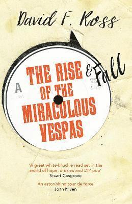 bokomslag The Rise & Fall of the Miraculous Vespas