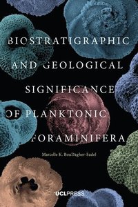 bokomslag Biostratigraphic and Geological Significance of Planktonic Foraminifera