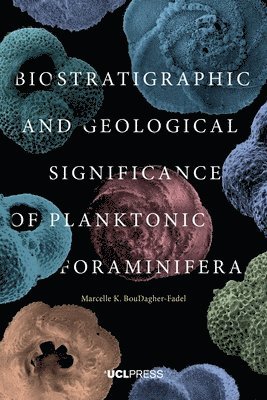 Biostratigraphic and Geological Significance of Planktonic Foraminifera 1
