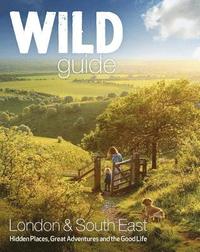 bokomslag Wild Guide - London and Southern and Eastern England