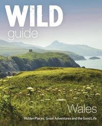 bokomslag Wild Guide Wales and Marches