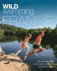 bokomslag Wild Swimming France
