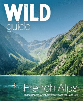 bokomslag Wild Guide French Alps