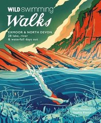 bokomslag Wild Swimming Walks Exmoor & North Devon