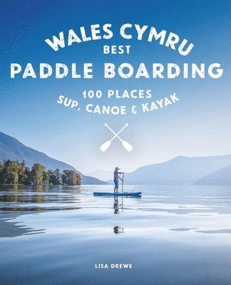 bokomslag Paddle Boarding Wales Cymru