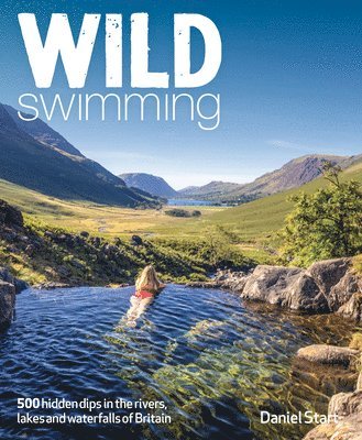 Daniel Start - Wild Swimming Britain, Häftad