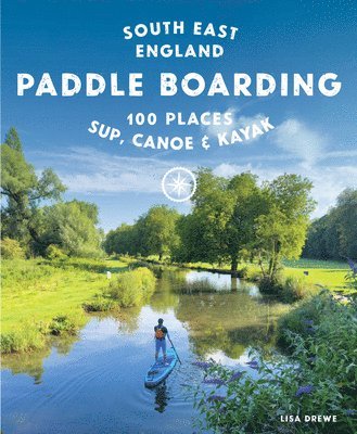 bokomslag Paddle Boarding London & South East England