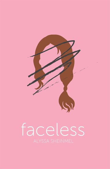 Alyssa Sheinmel - Faceless, Häftad