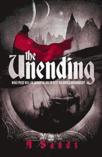 A. D. Sands - The Unending, Häftad