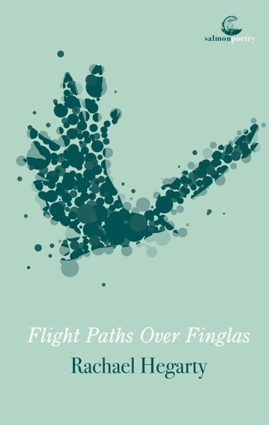 Rachael Hegarty - Flight Paths Over Finglas, Häftad