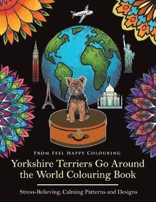 bokomslag Yorkshire Terriers Go Around the World Colouring Book