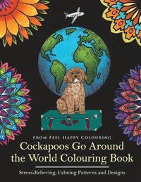 bokomslag Cockapoos Go Around the World Colouring Book