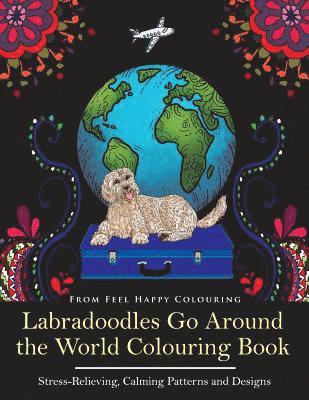 bokomslag Labradoodles Go Around the World Colouring Book