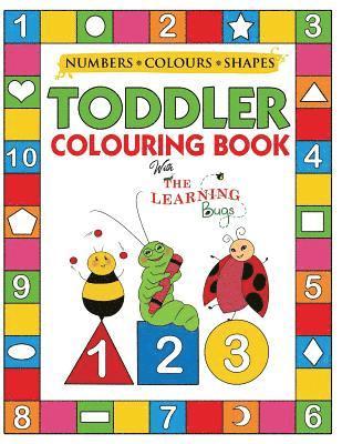 bokomslag My Numbers, Colours and Shapes Toddler Colouring Book with The Learning Bugs