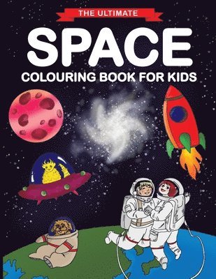 bokomslag The Ultimate Space Colouring Book for Kids