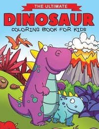 bokomslag The Ultimate Dinosaur Coloring Book for Kids