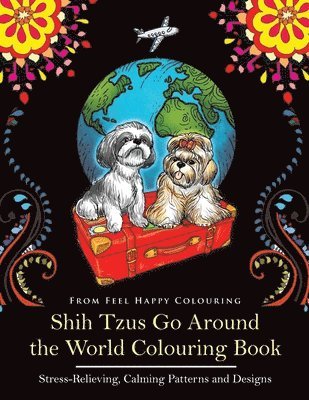 Shih Tzus Go Around the World Colouring Book 1