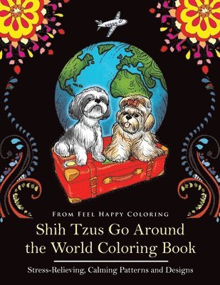 Shih Tzus Go Around the World Coloring Book 1