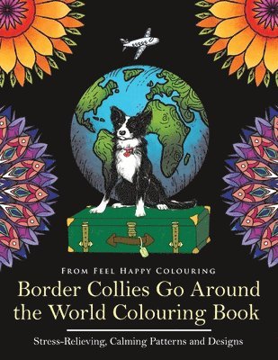 Border Collies Go Around the World Colouring Book